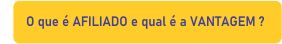 o que é um afiliado e qual a vantagem3