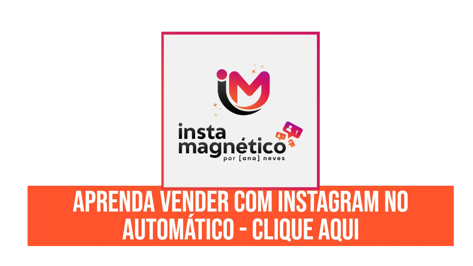 instagram magnetico com ana neves