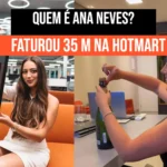 quem e ana neves faturou 35 milhoes na hotmart